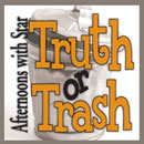 Truth or Trash